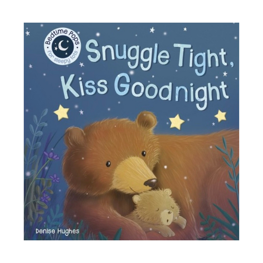 Snuggle Tight, Kiss Goodnight